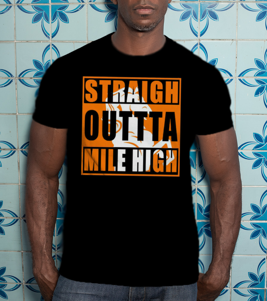 Denver Broncos Straight Outta Mile High Football Fan Gear T-Shirt