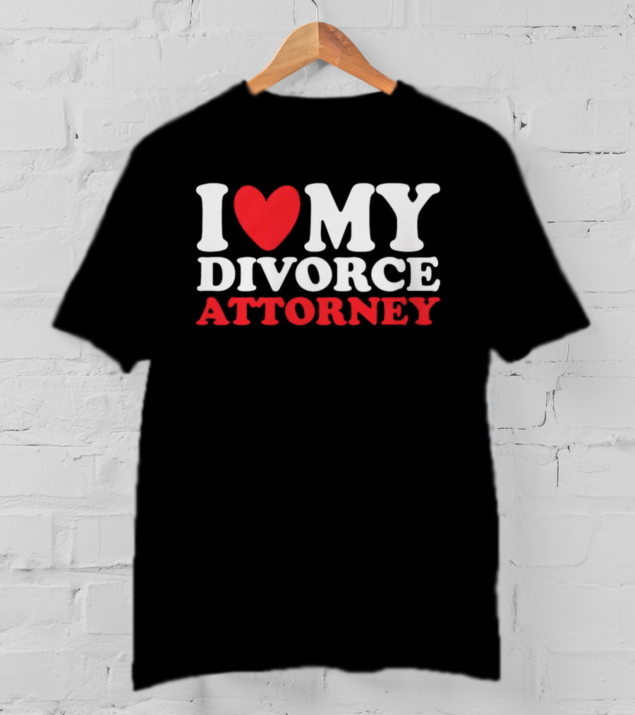 I Heart My Divorce Attorney T-Shirt