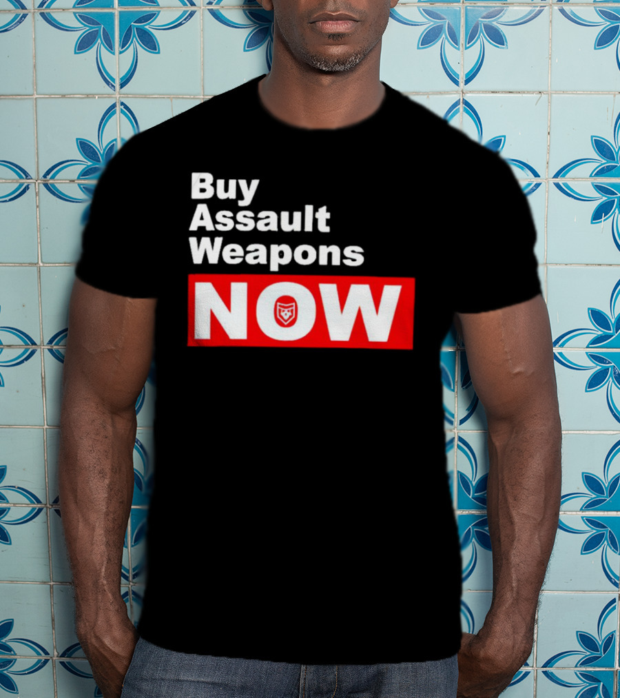 Buy Assault Weapons Now T-Shirt