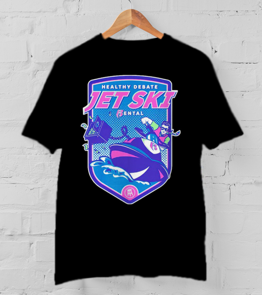Healthy Debate Jet Ski Rental Fun Adventure T-Shirt