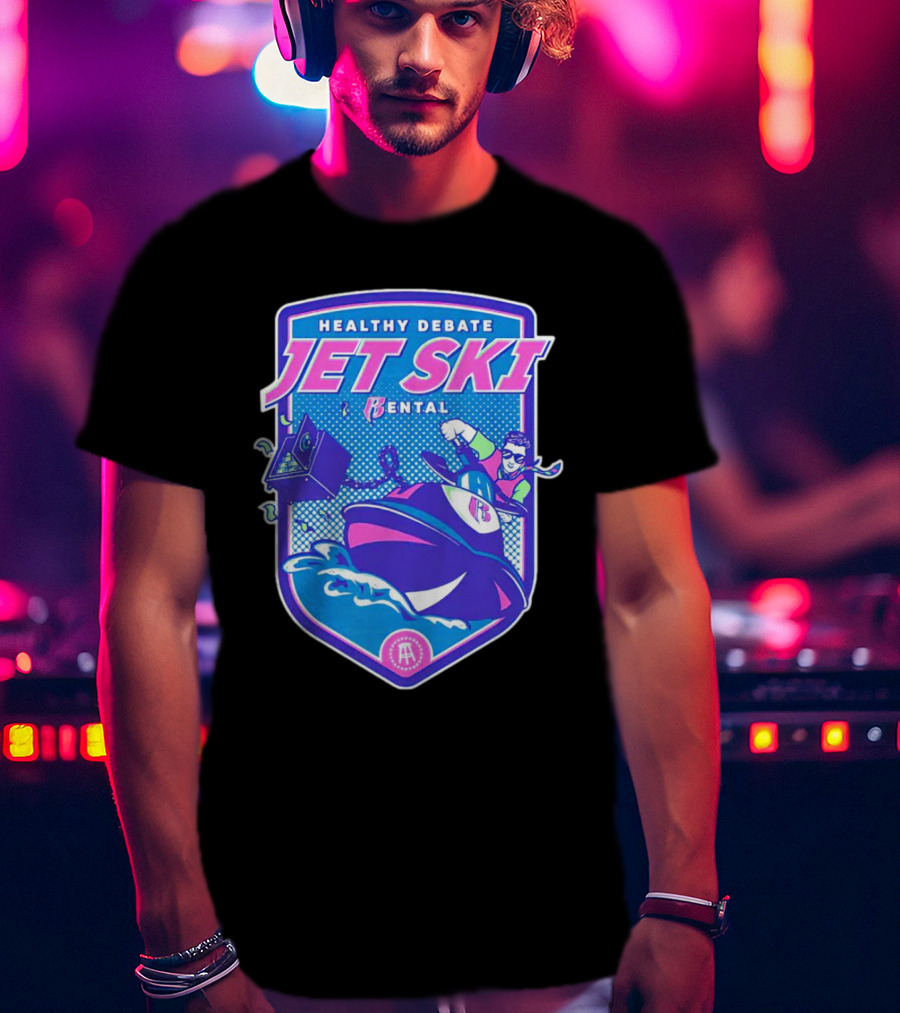 Healthy Debate Jet Ski Rental Fun Adventure T-Shirt