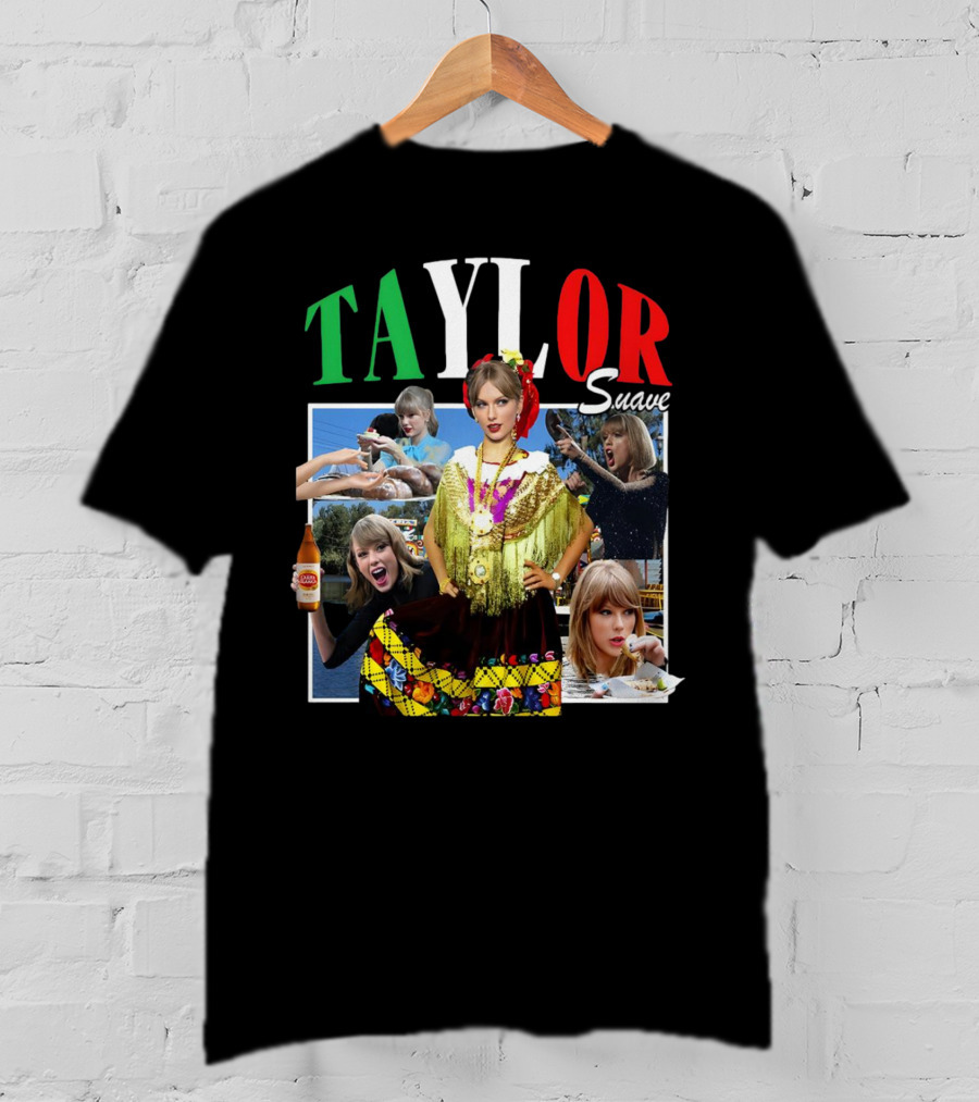 TAYLOR Suave Collage Mexican Outfit Food And Drink T-Shirt