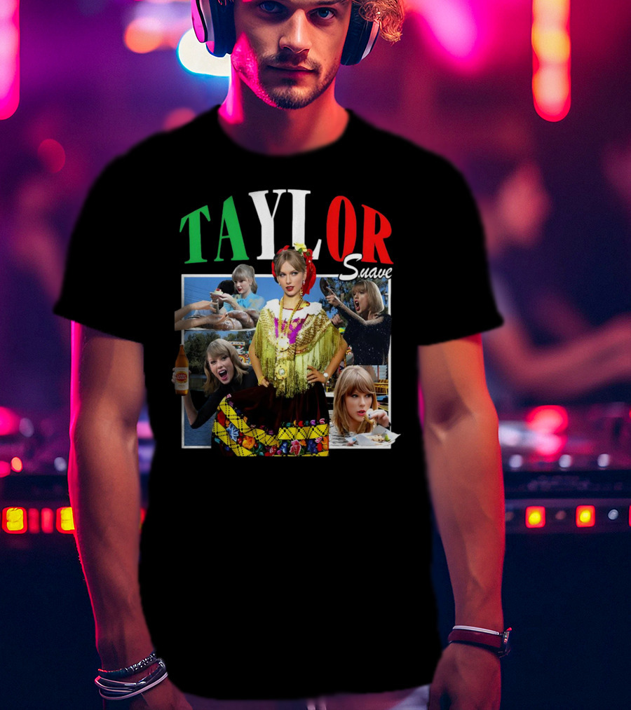 TAYLOR Suave Collage Mexican Outfit Food And Drink T-Shirt