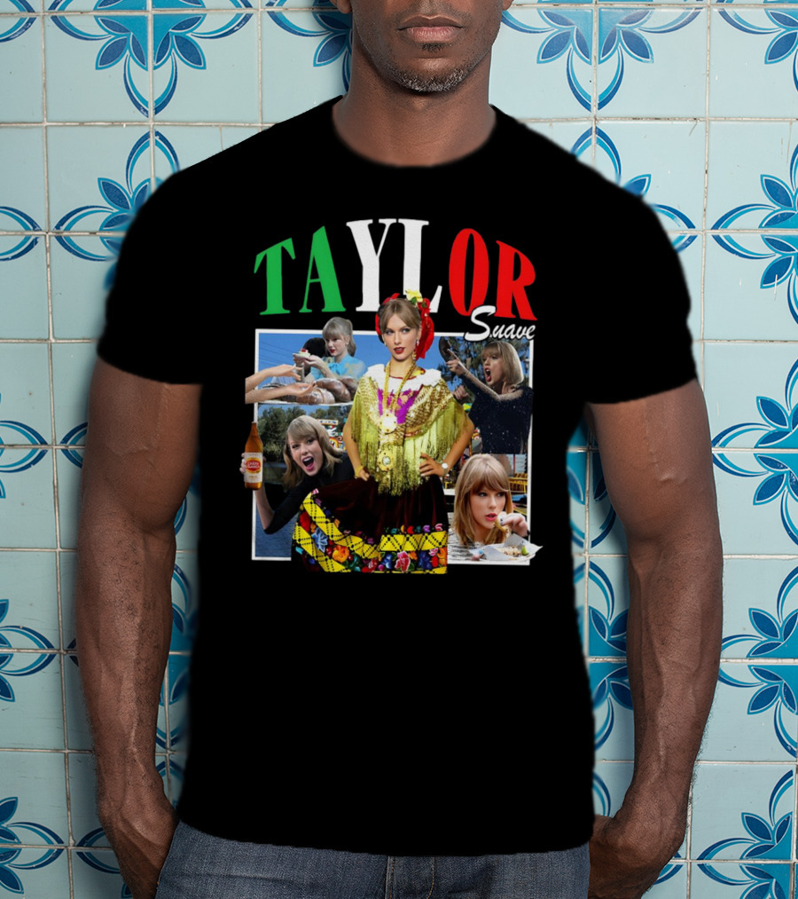 TAYLOR Suave Collage Mexican Outfit Food And Drink T-Shirt