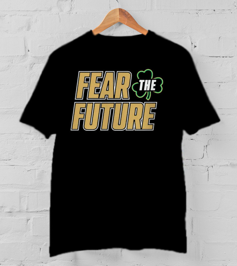 Fear The Future Notre Dame Fighting Irish Shamrock T-Shirt