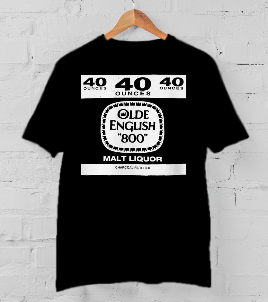 Olde English 800 40 Ounces Malt Liquor Charcoal Filtered T-Shirt