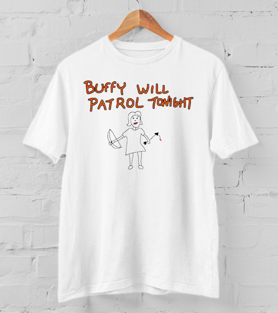 Buffy Will Patrol Tonight With Crossbow And Stake T-Shirt