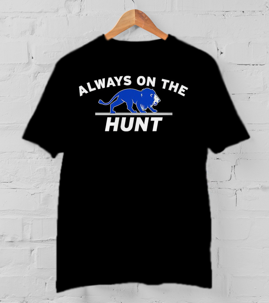 Detroit Lions Always On The Hunt Blue Lion T-Shirt