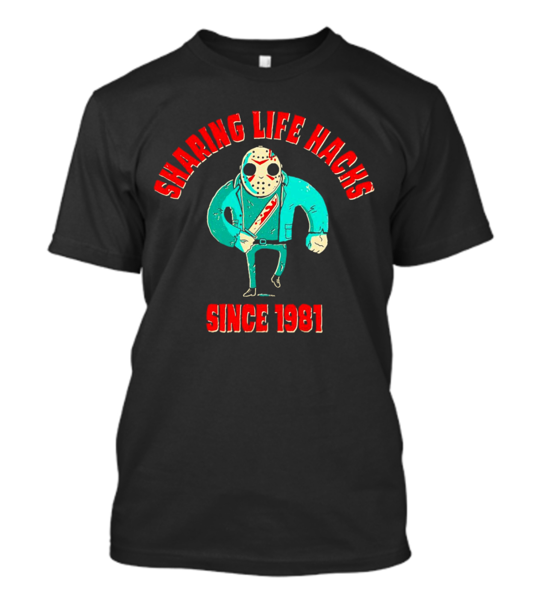 Sharing Life Hacks Since 1981 T-Shirt