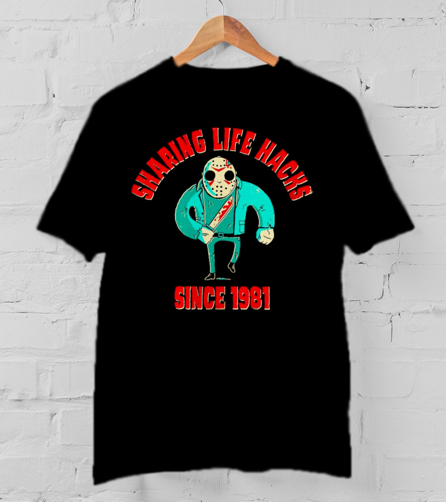 Sharing Life Hacks Since 1981 T-Shirt