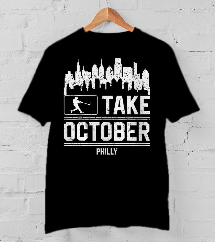 Take October Philly Philadelphia Baseball City Skyline T-Shirt