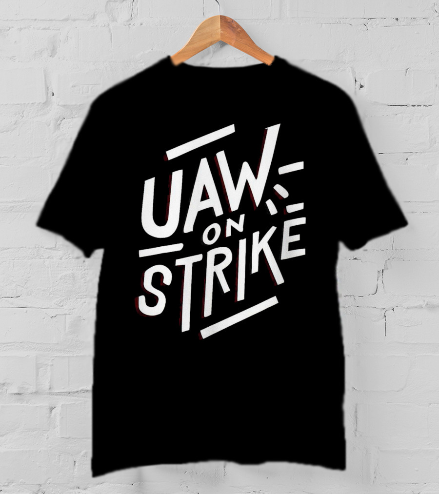 UAW On Strike T-Shirt