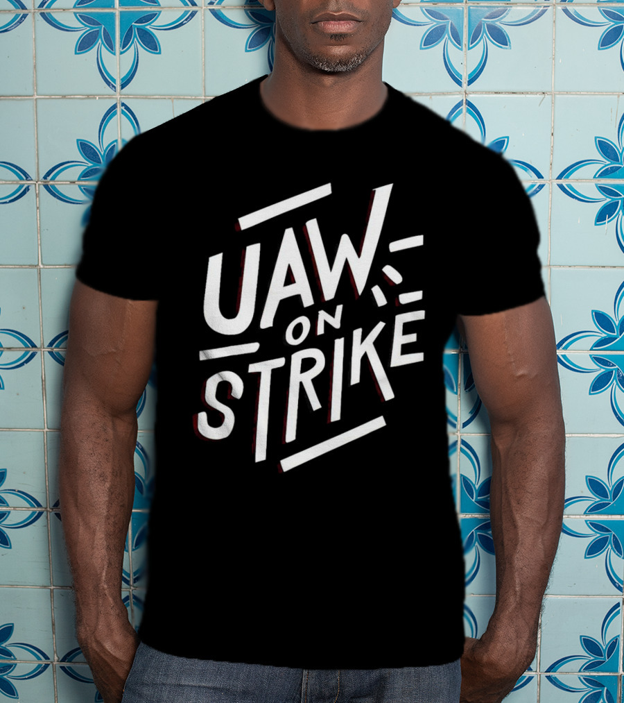 UAW On Strike T-Shirt