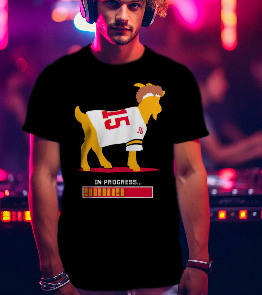 Goat In Progress Patrick Mahomes Kansas City Chiefs Number 15 T-Shirt