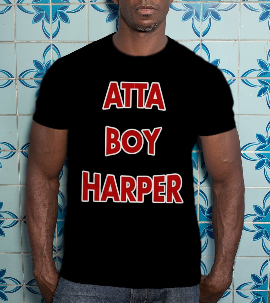 Atta Boy Harper Phillies Baseball Fan T-Shirt