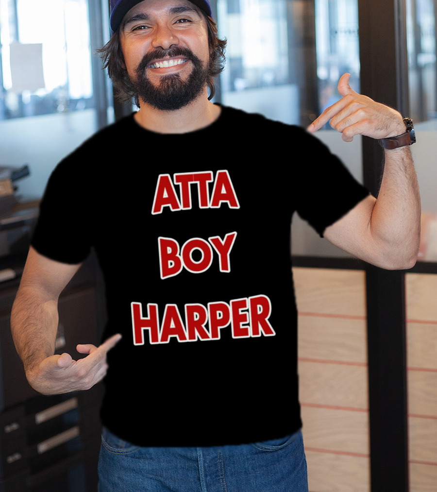 Atta Boy Harper Phillies Baseball Fan T-Shirt