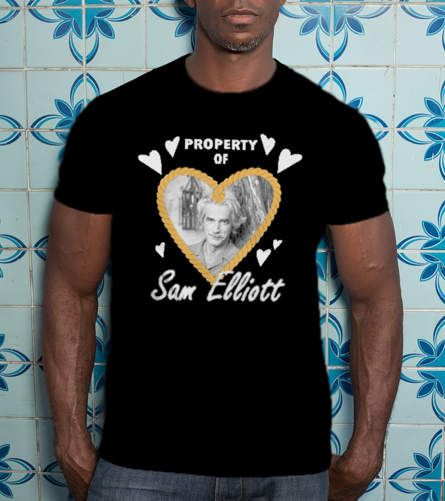 Property Of Sam Elliott Heart Rope Frame T-Shirt