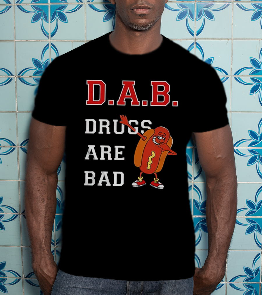 D.A.B. Hot Dog Dab Drugs Are Bad T-Shirt