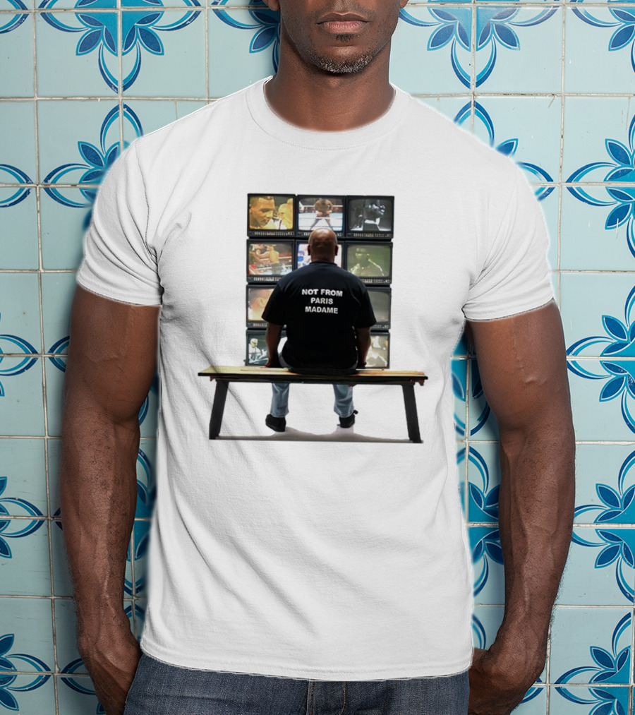 Not From Paris Madame Mike Tyson Boxing TV Monitors T-Shirt