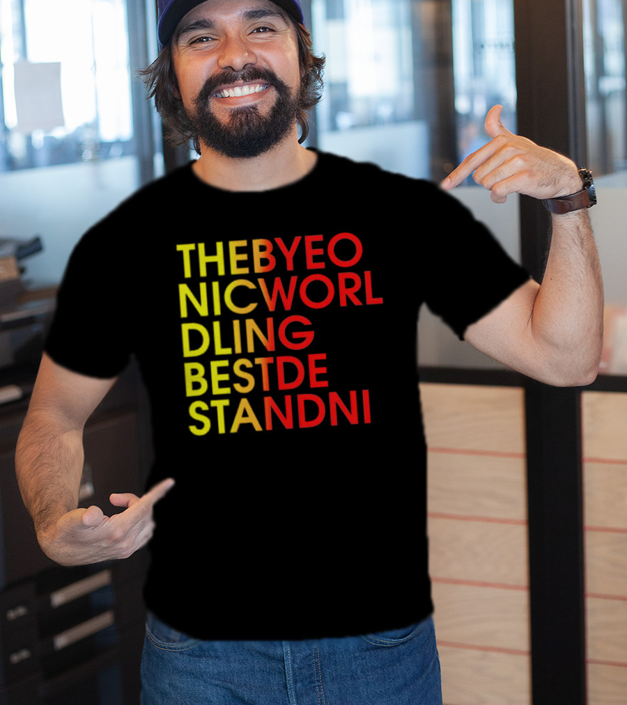 Thebyeo Nicworl Dling Bestde Standni T-Shirt