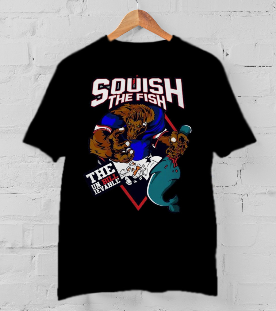 Squish The Fish The Unbillievable Buffalo Bills Mascot T-Shirt