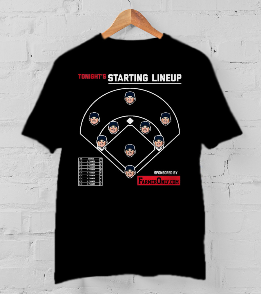 Tonight's Starting Lineup K. Farmer Sponsored By FarmerOnly.com T-Shirt