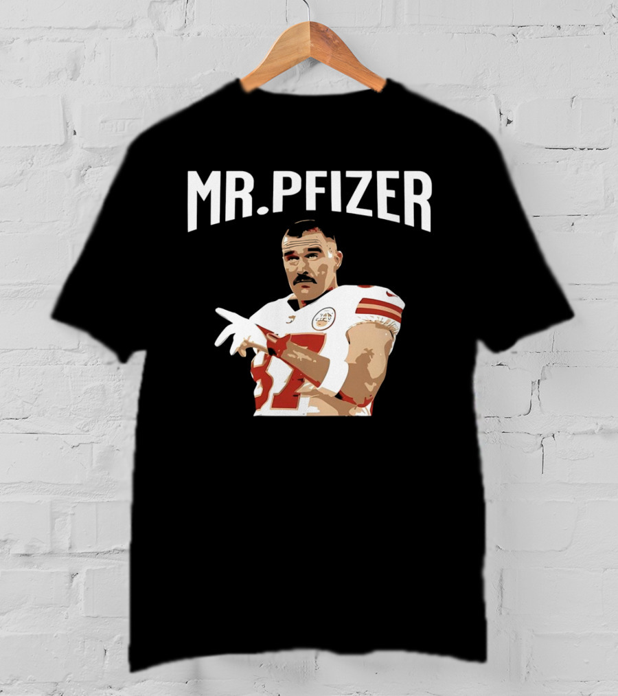 Travis Kelce Kansas City Chiefs Mr Pfizer Football Player T-Shirt