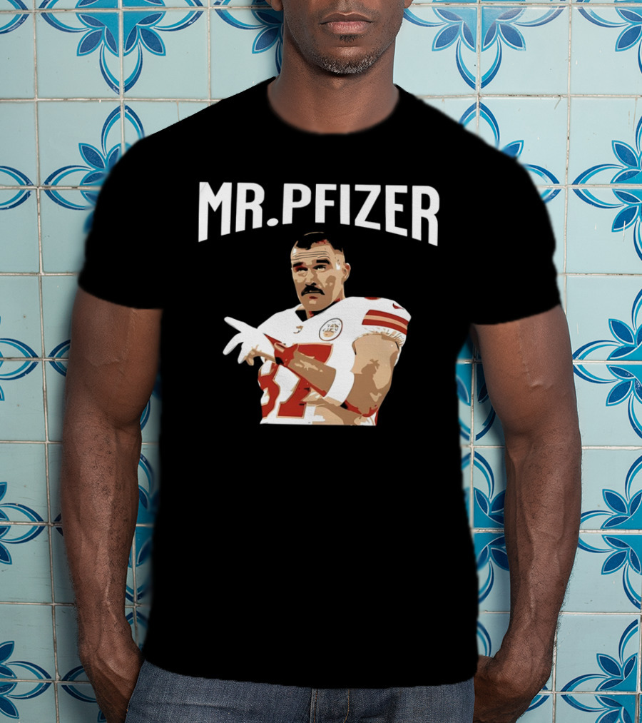 Travis Kelce Kansas City Chiefs Mr Pfizer Football Player T-Shirt