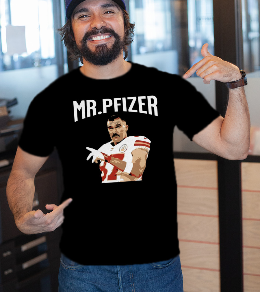 Travis Kelce Kansas City Chiefs Mr Pfizer Football Player T-Shirt
