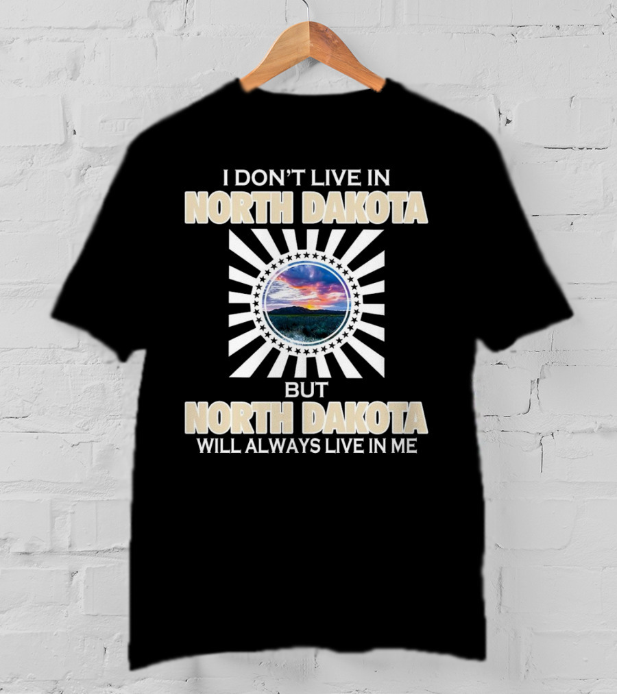 I Don’t Live In North Dakota But North Dakota Will Always Live In Me Sunset Landscape Stars Circle T-Shirt