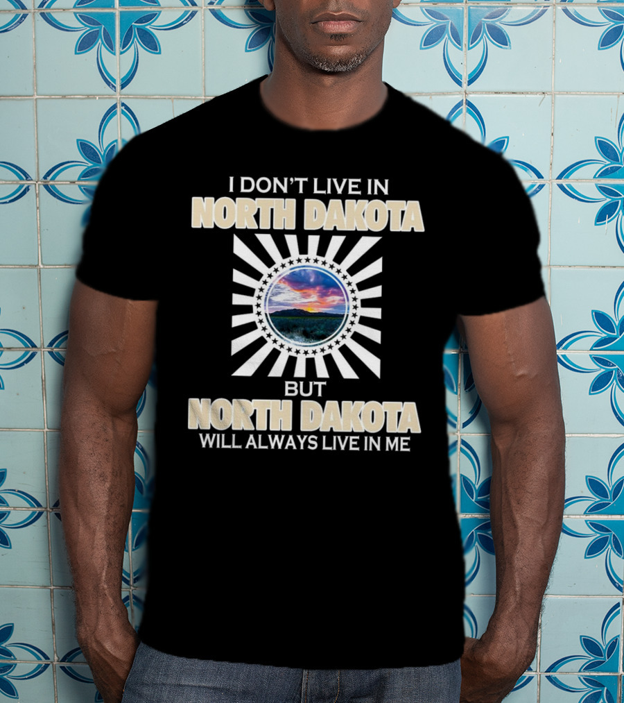 I Don’t Live In North Dakota But North Dakota Will Always Live In Me Sunset Landscape Stars Circle T-Shirt
