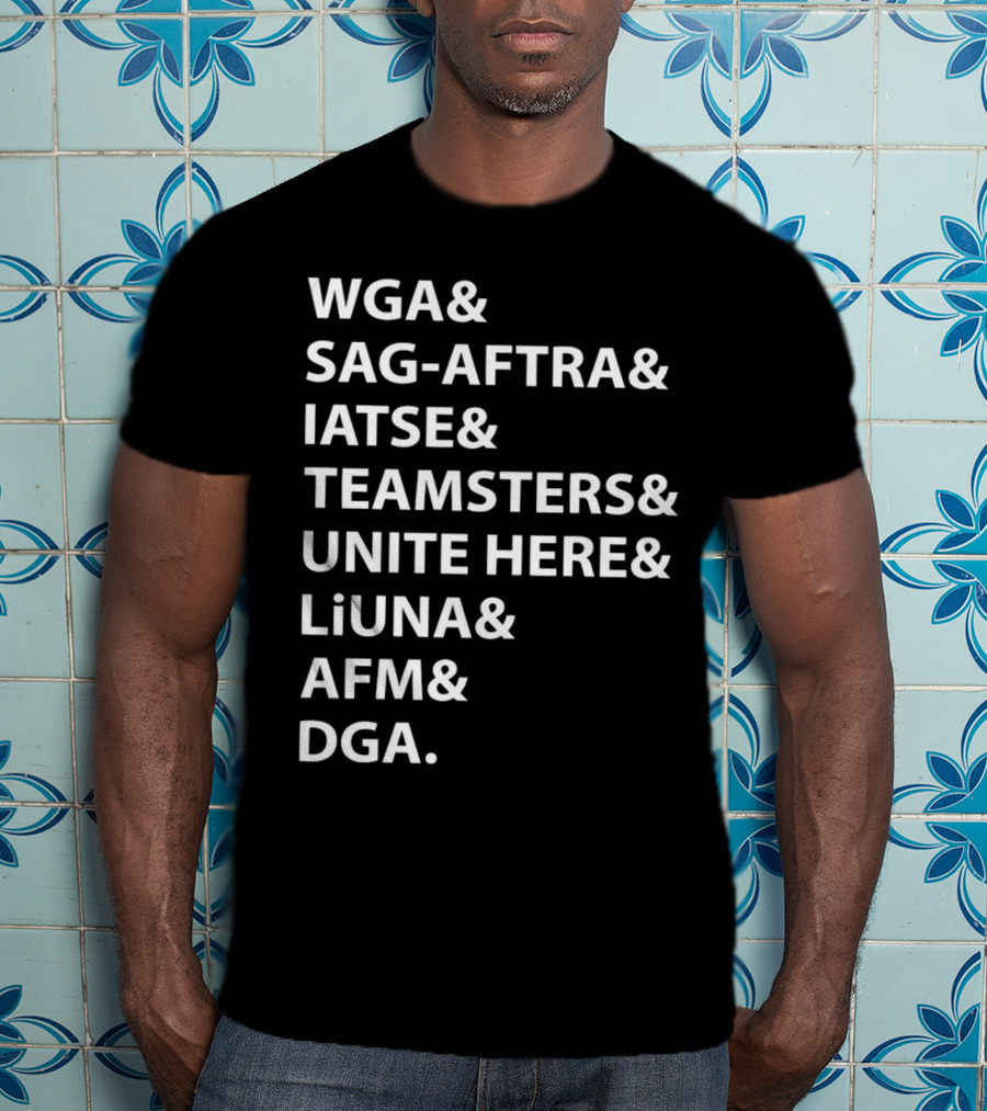 WGA SAG-AFTRA IATSE Teamsters Unite Here LiUNA AFM DGA Union Solidarity T-Shirt