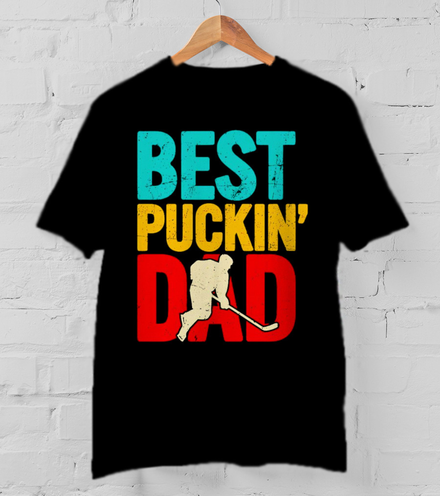 BEST PUCKIN’ DAD Hockey Player T-Shirt