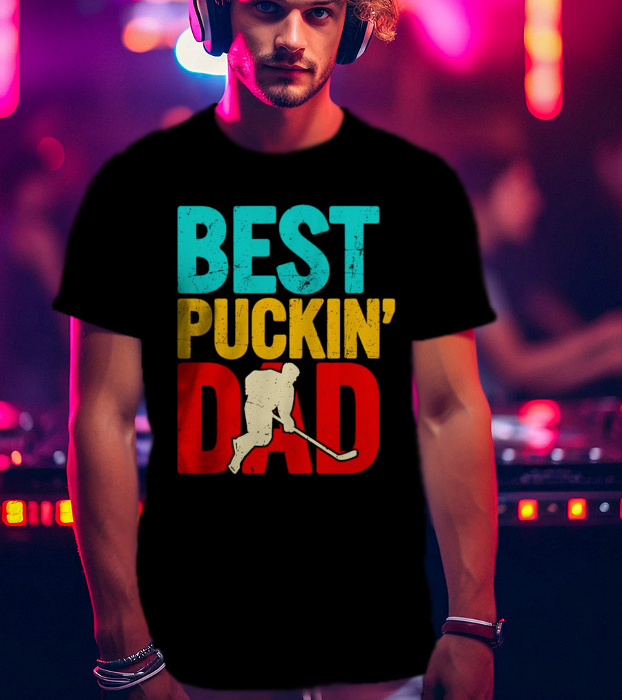 BEST PUCKIN’ DAD Hockey Player T-Shirt