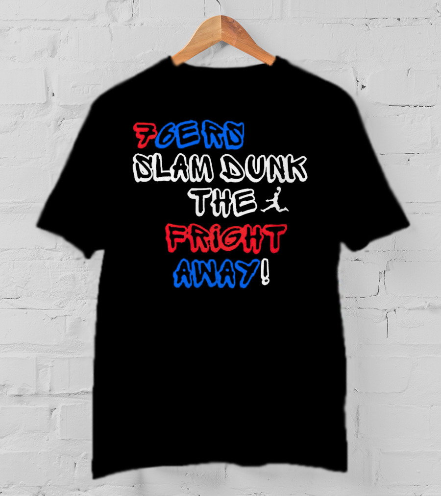 76ers Slam Dunk The Fright Away T-Shirt