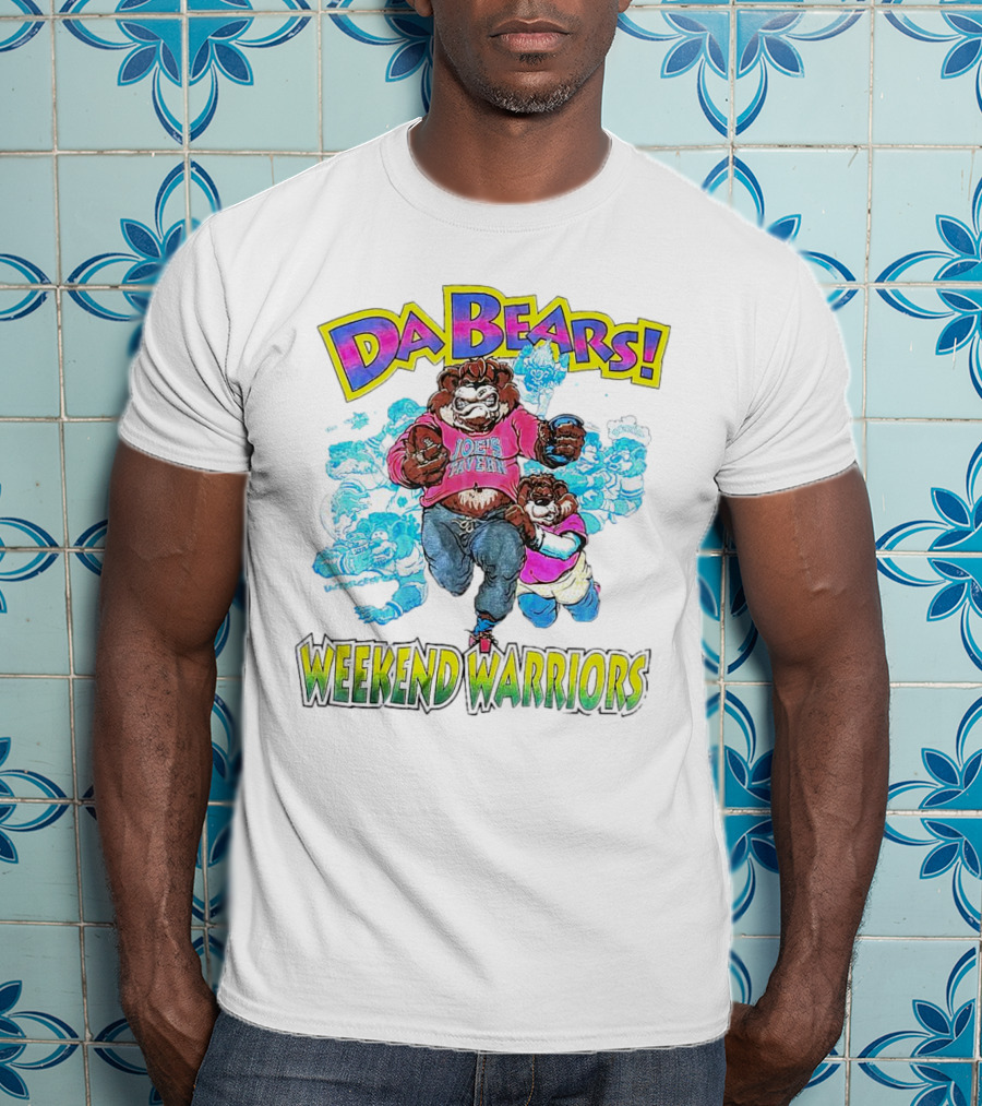 Da Bears Joe's Tavern Weekend Warriors T-Shirt