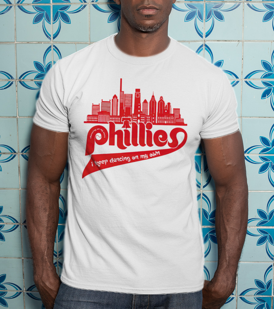 Phillies I Keep Dancing On My Own City Skyline T-Shirt