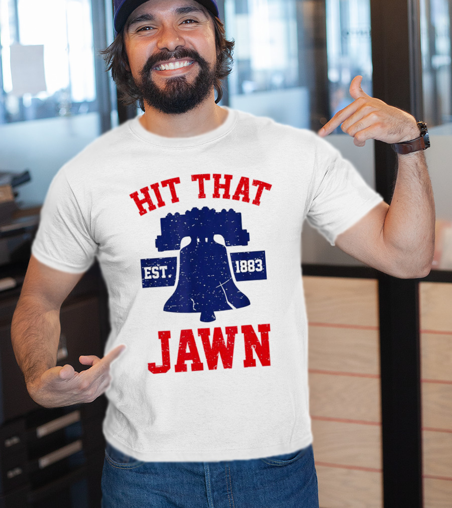 Hit That Jawn Philadelphia Est 1883 Liberty Bell T-Shirt