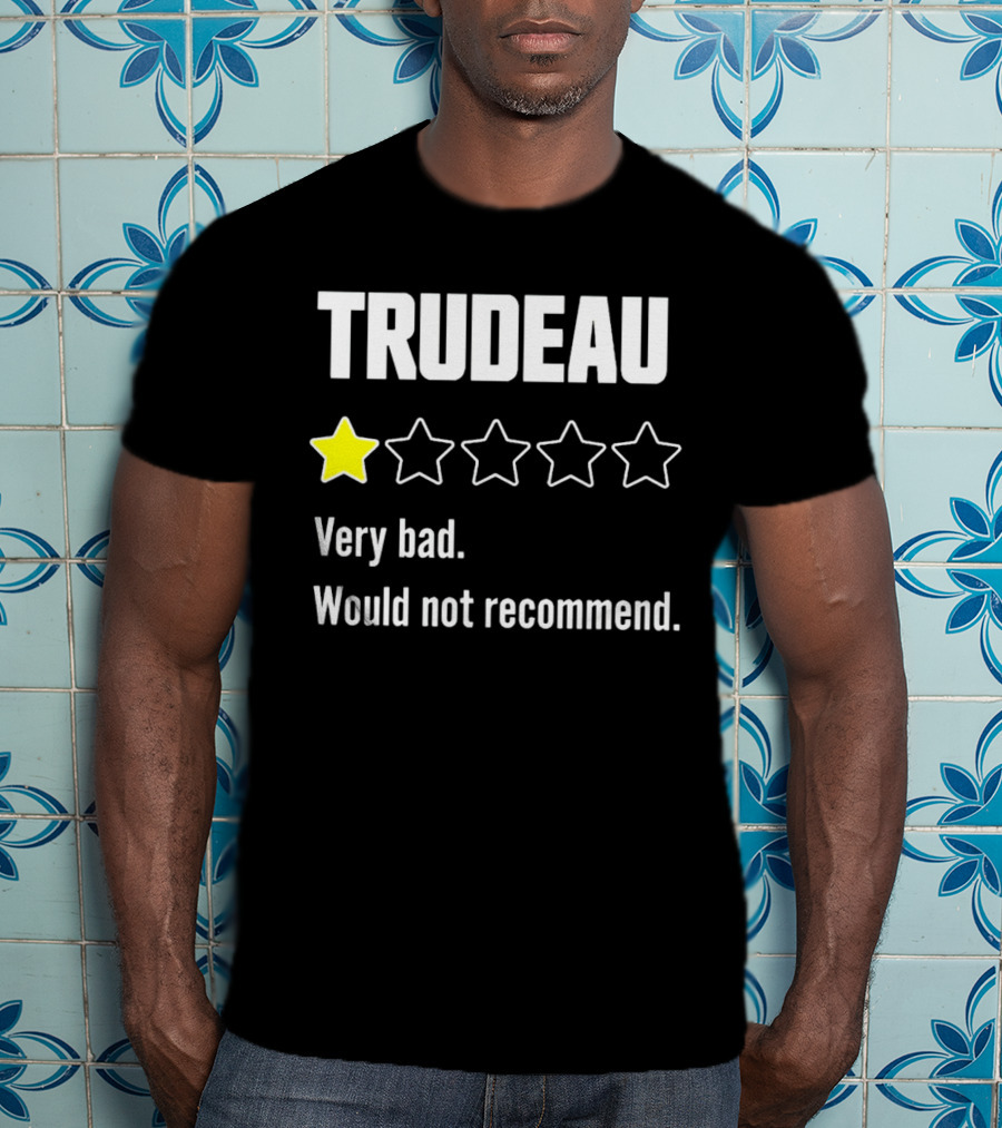 TRUDEAU One Star Very Bad Would Not Recommend Rating Review T-Shirt