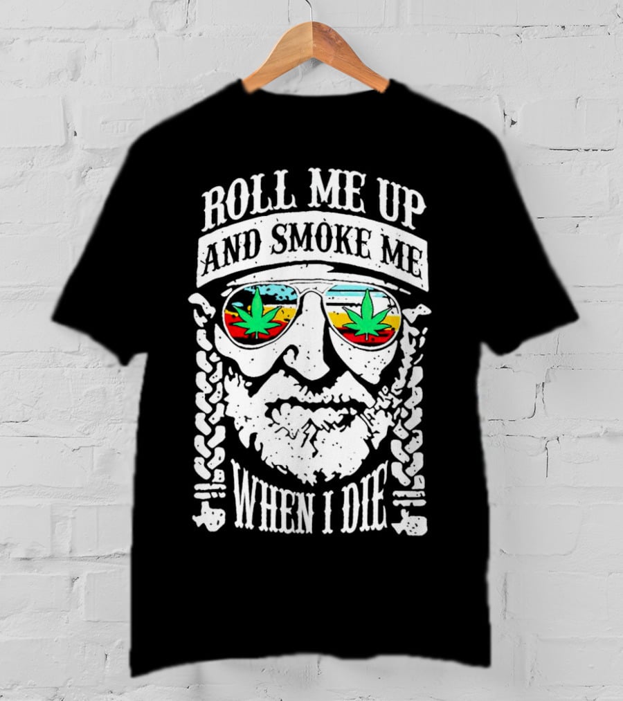 Roll Me Up And Smoke Me When I Die Weed Sunglasses Braided Beard T-Shirt