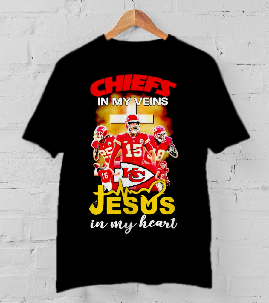 Chiefs In My Veins KC Jesus In My Heart T-Shirt