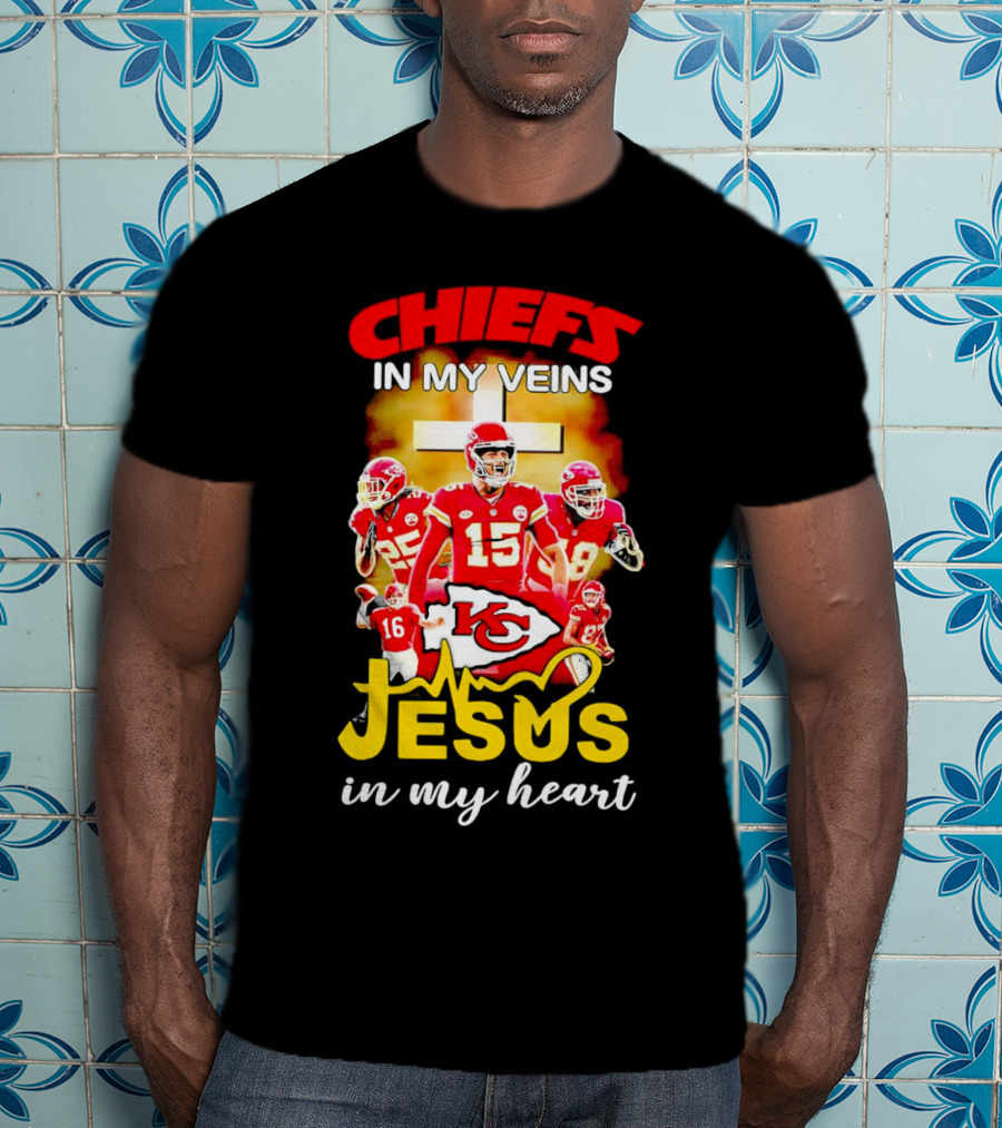 Chiefs In My Veins KC Jesus In My Heart T-Shirt