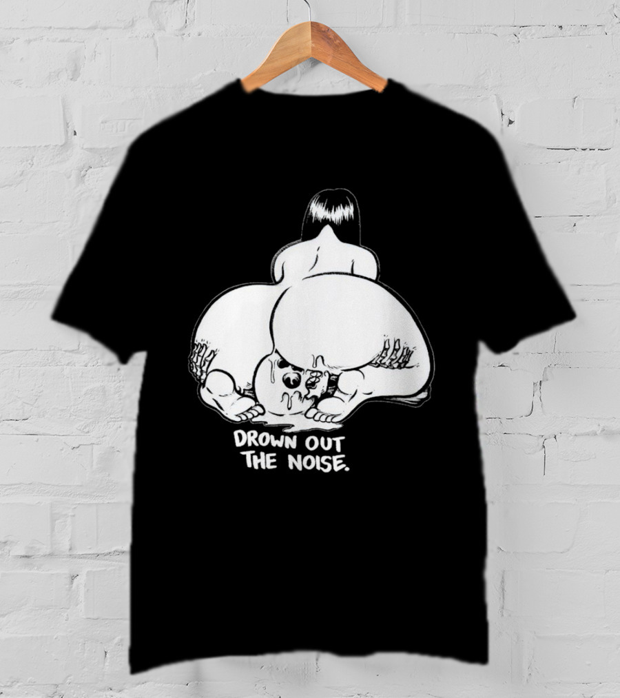 Drown Out The Noise Skull And Woman Back View T-Shirt