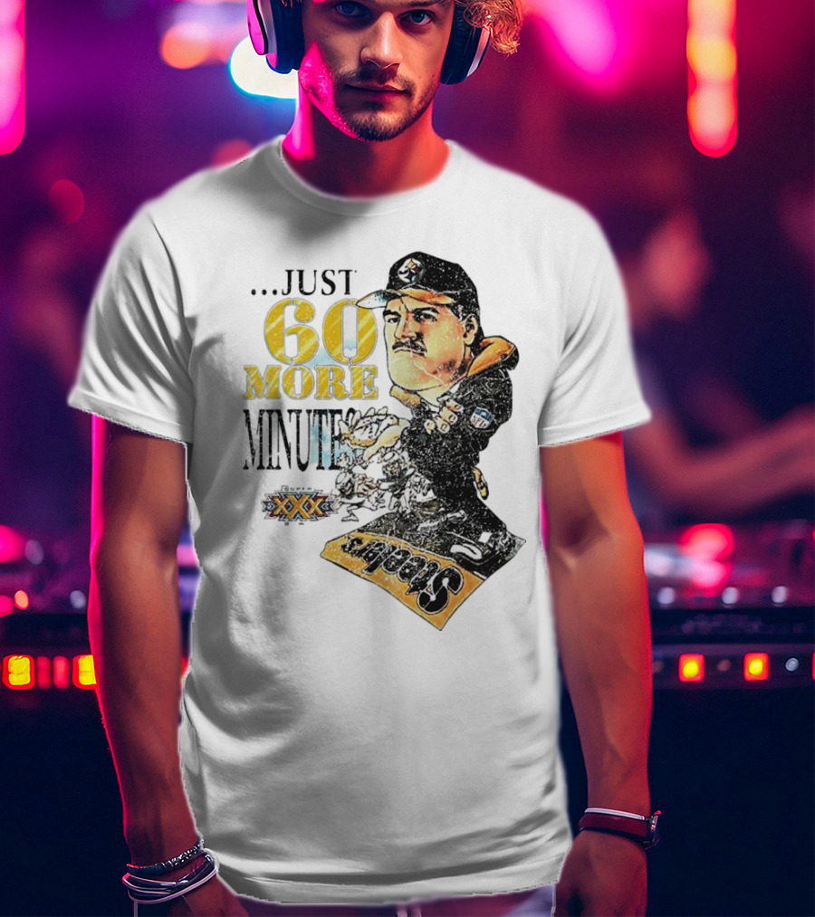 Pittsburgh Steelers Just 60 More Minutes Steelers Coach T-Shirt