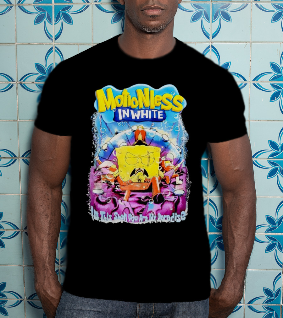 Motionless In White Spongebob No This Isn't You Are My Paradise T-Shirt