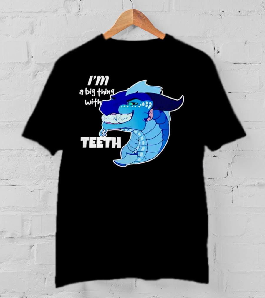 I'm A Big Thing With Teeth Blue Cartoon Dragon Head T-Shirt