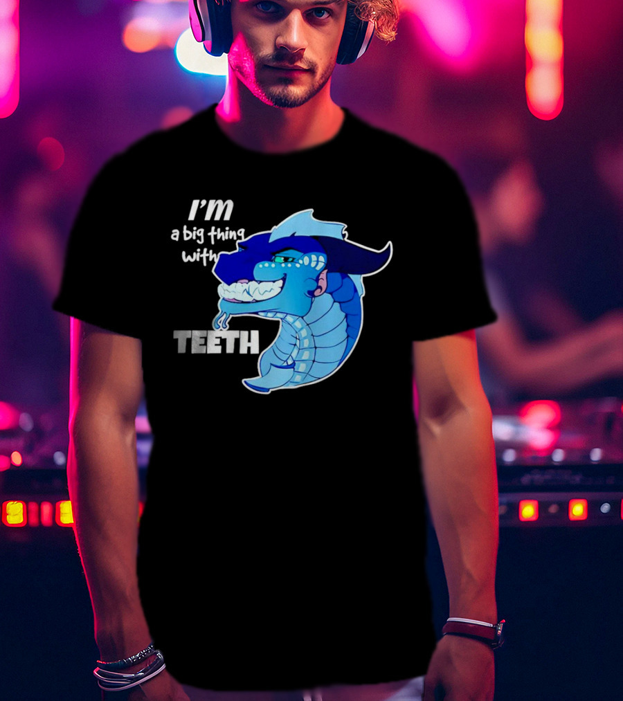 I'm A Big Thing With Teeth Blue Cartoon Dragon Head T-Shirt