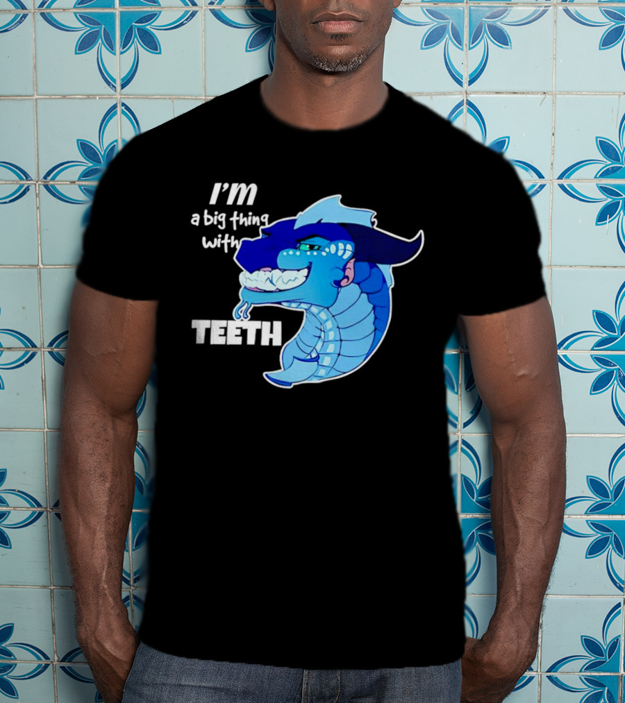 I'm A Big Thing With Teeth Blue Cartoon Dragon Head T-Shirt