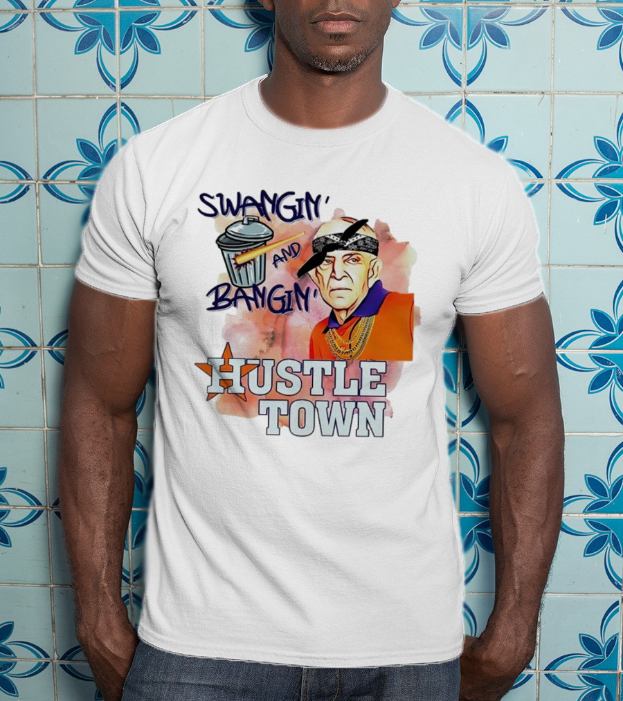 Swangin’ And Bangin’ Hustle Town Houston Astros Mattress Mack T-Shirt