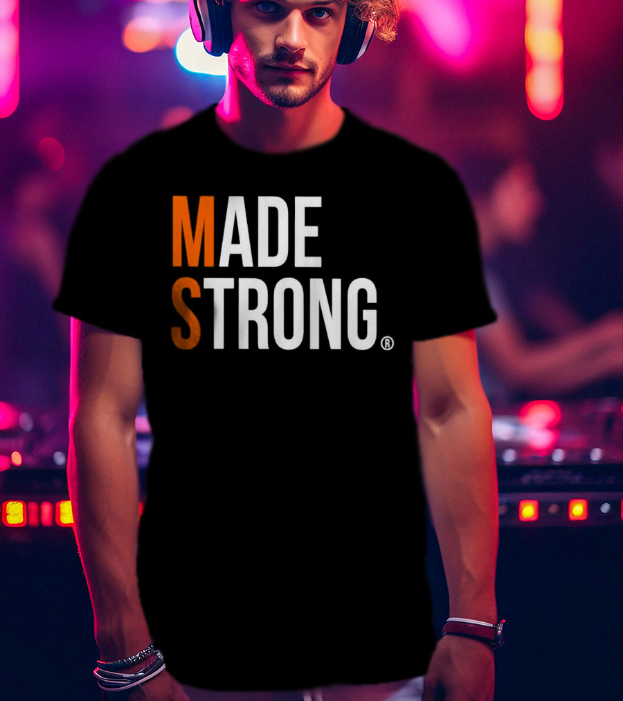 MS Made Strong T-Shirt